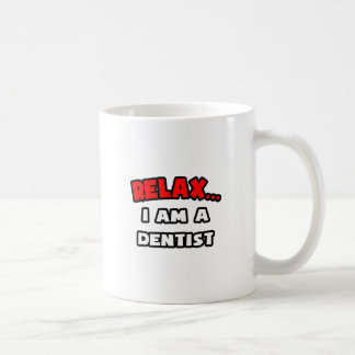 Slappna av... Jag är tandläkare Kaffemugg