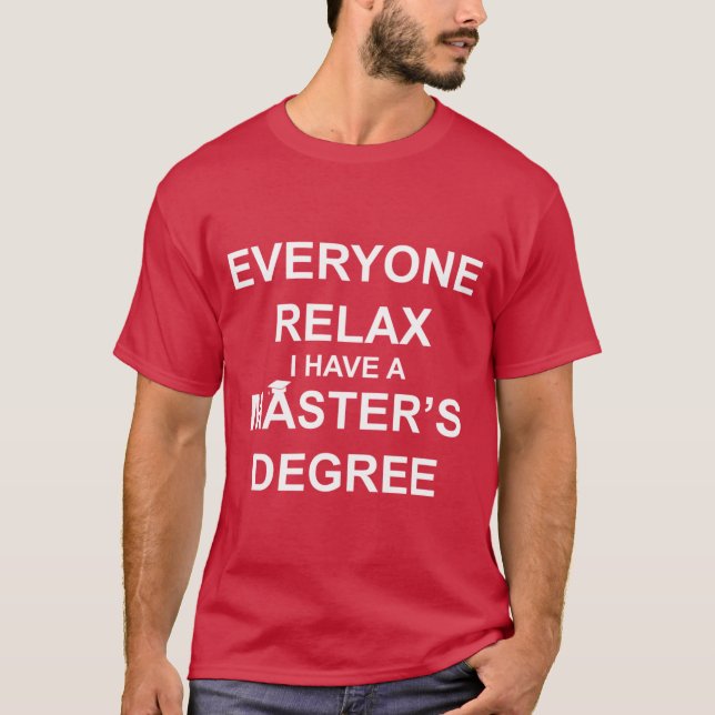 Slappna av, jag har en magisterexamen t shirt (Framsida)