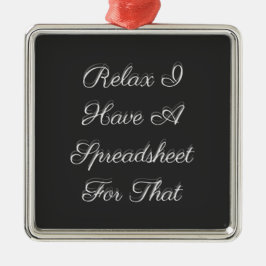 Slappna av, jag har ett kalkylblad för det julgransprydnad metall