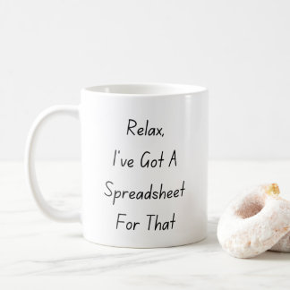 Slappna av, jag har ett kalkylblad för det, reviso kaffemugg