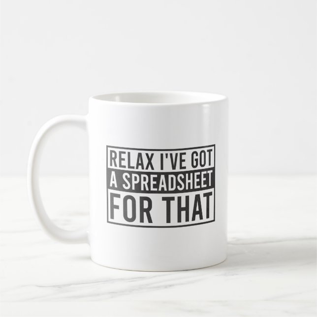 Slappna av, jag har Har ett kalkylblad för det Kaffemugg (Vänster)