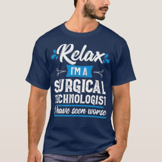 Slappna av kirurgisk teknolog Funny SCrub Tech T Shirt