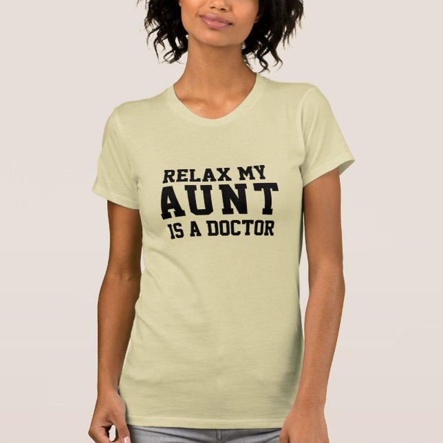 Slappna av min Moster är en Doktor T Shirt (Framsida)