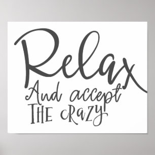 Slappna av och acceptera galningen poster