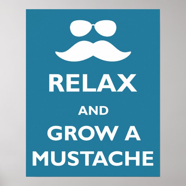 Slappna av och Grow en Mustache Poster (Framsidan)
