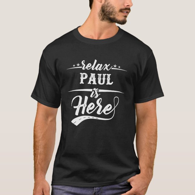 Slappna av Paul är här T Shirt (Framsida)