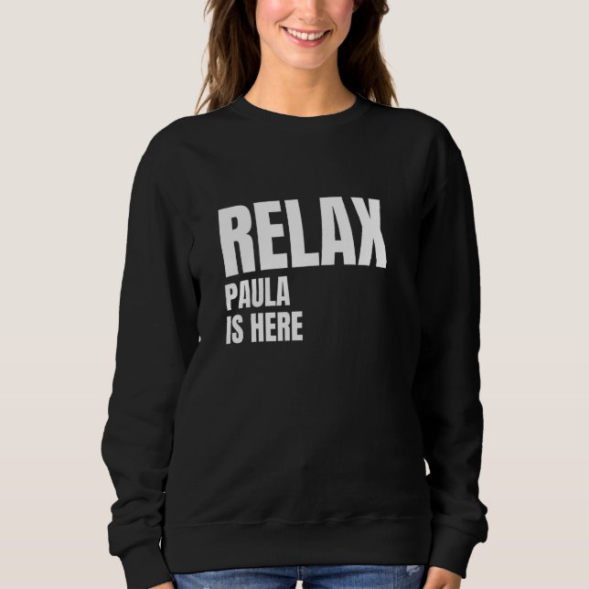 Slappna av Paula är här Popular Birth Namn Paula C T Shirt (Framsida)