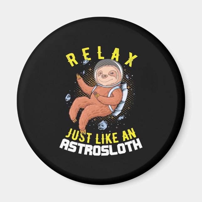 Slappna av precis som en astronaut Sloth Magnet (Framsidan)