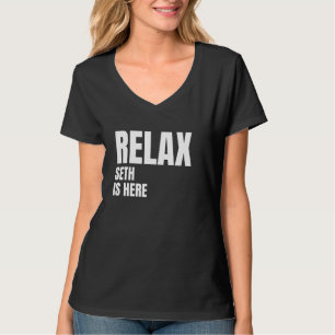 Slappna av Seth är här Popular Birth Namn Seth Cos T Shirt