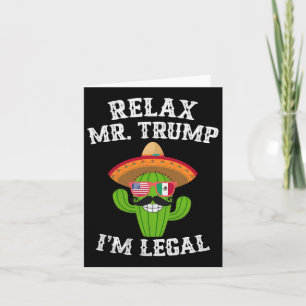Slappna av, Trump I'm Legal - Funny Cinco De Mayo Kort