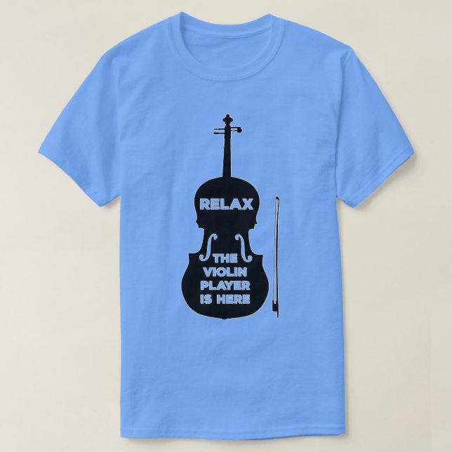 Slappna av Violin Player är här T Shirt (Design framsida)