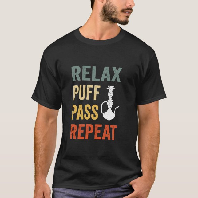 Slappna Puff Upprepa För Hookah Älskare T Shirt (Framsida)