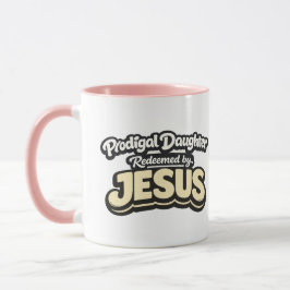 Slarvigt Dotter - Förlöst av JESUS Mugg