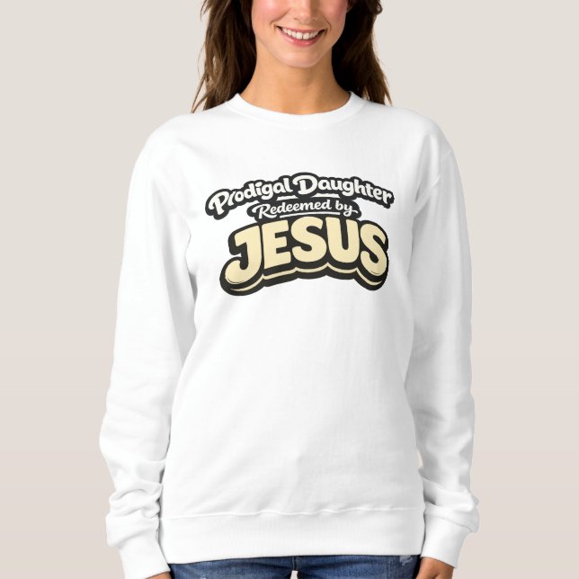 Slarvigt Dotter - Förlöst av JESUS T Shirt (Framsida)