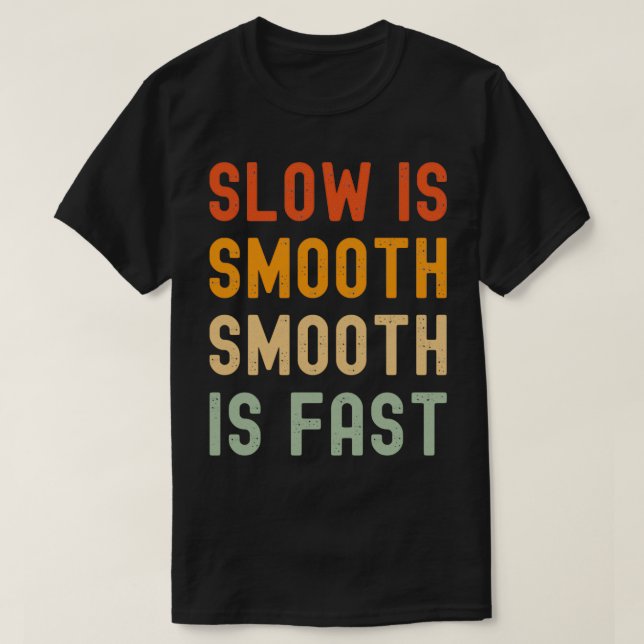 slät är jämnt och snabbt t shirt (Design framsida)
