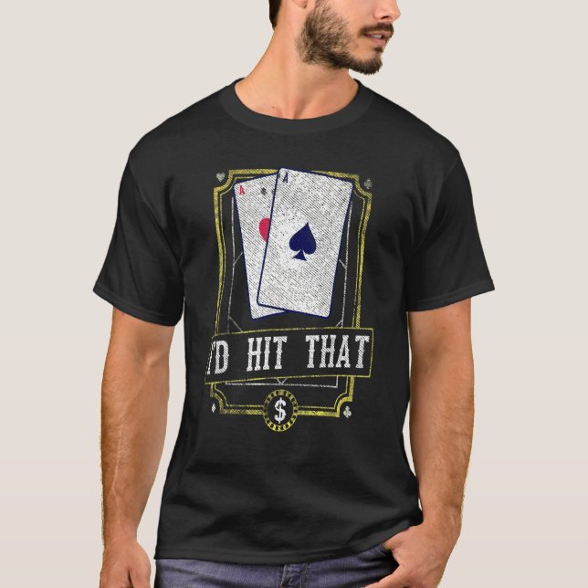 Slått ID för Gambling Pun Blackjack 21 Poker T Shirt (Framsida)