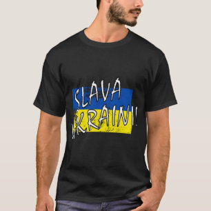 Slava Ukrainini med Flagga! T Shirt