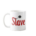 Slave Mugg