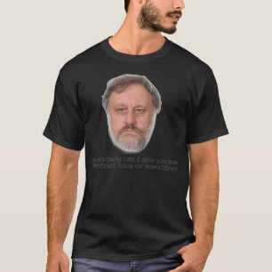 Slavoj Zizek Fruit Juice T Shirt