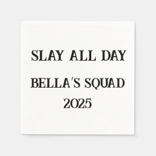 Slay All Day Anpassade Servetter –Tjejresan Party