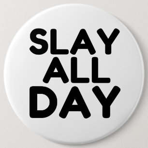 SLAY ALL DAY KNAPP
