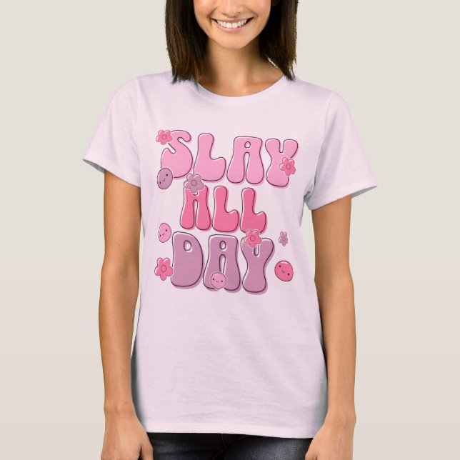 “Slay All Day” Rosa Grafisk T-shirt – Söt & Självs (Framsida)