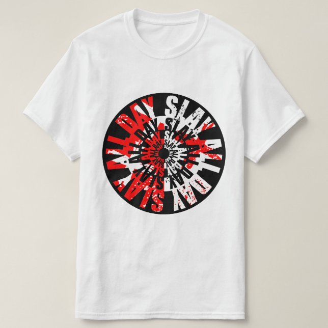 Slay All Day  T Shirt (Design framsida)