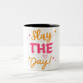 Slay Day Motivational Mugg Design