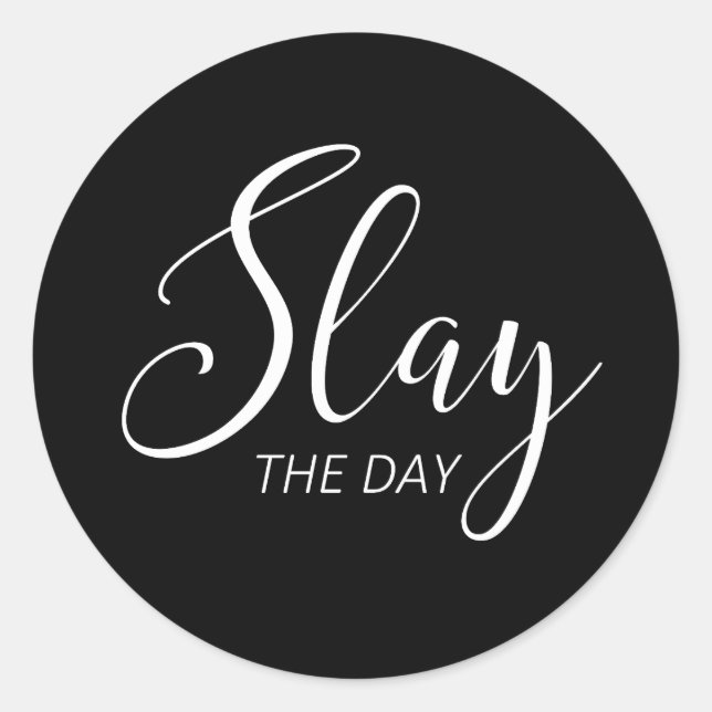 Slay Day Runt Klistermärke (Framsida)