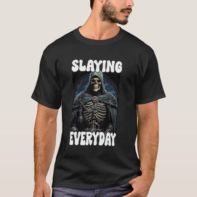 Slay Everday Cringe Skeleton T Shirt (Framsida)