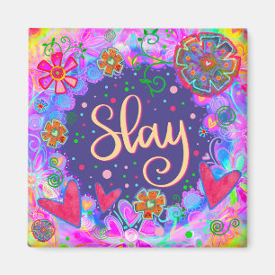 Slay Hearts Söt Funny Blommigt Inspirivitet Magnet