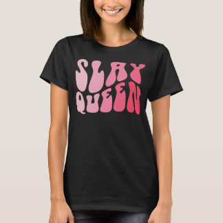 Slay Queen Slang Self Confidence Flawless Funny T Shirt