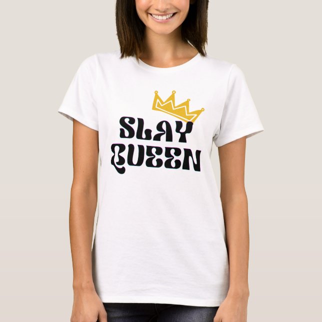 Slay Queen T Shirt (Framsida)