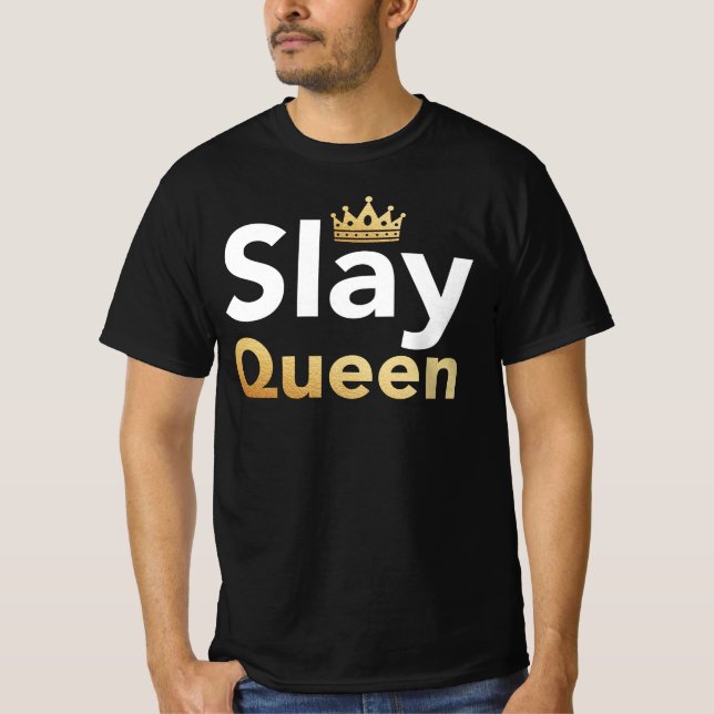 Slay Queen - Yas Queen LGBT Gay pride Meme Say T Shirt (Framsida)