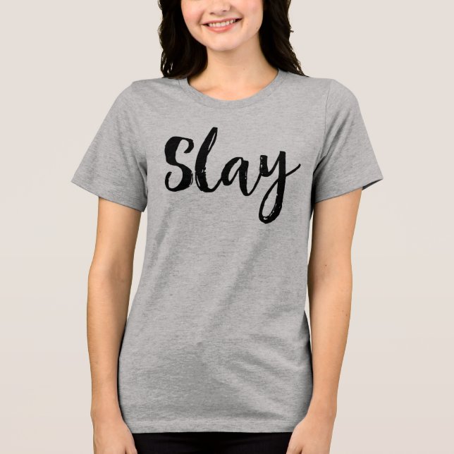 Slay. Tee Shirt (Framsida)