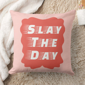 Slay The Day Kudde