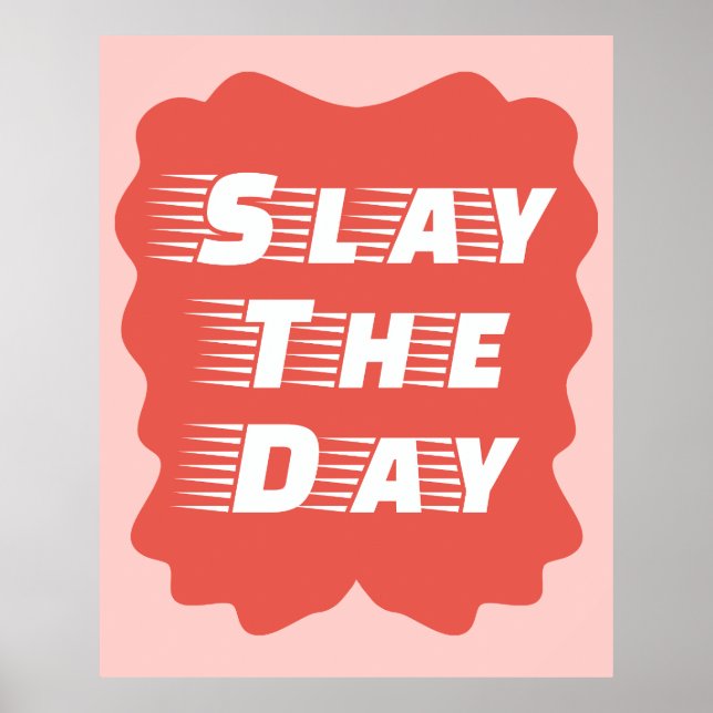 Slay The Day Poster (Framsidan)