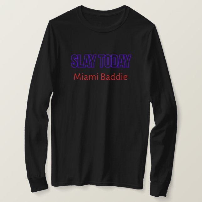 SLAY TODAY Miami Baddie T Shirt (Design framsida)