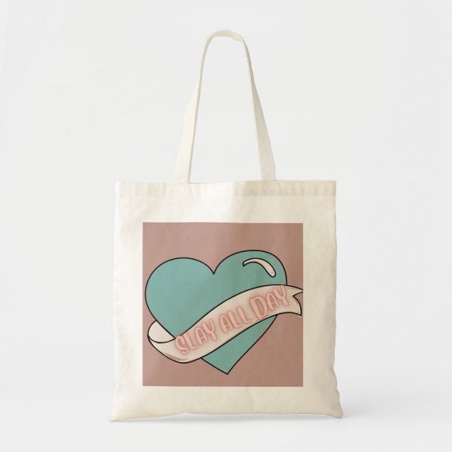 Slay Tote Bag hela dagen (skaparens val) Tygkasse (Framsidan)