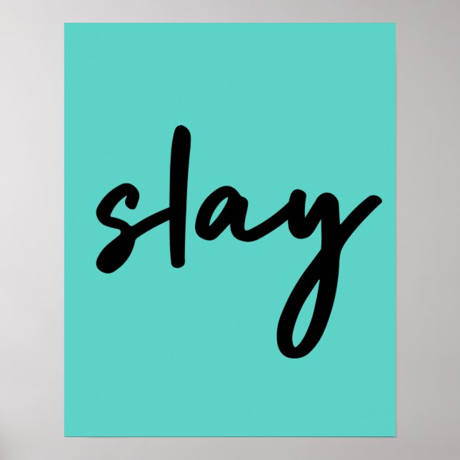 Slay | Trendig Snyggt Modern minimalistisk cyan-Gr Poster (Framsidan)