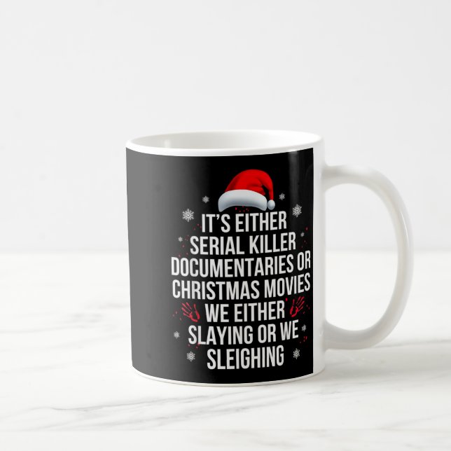 Slaying Or Sleighing Serial Killer True Crime Chri Kaffemugg (Höger)