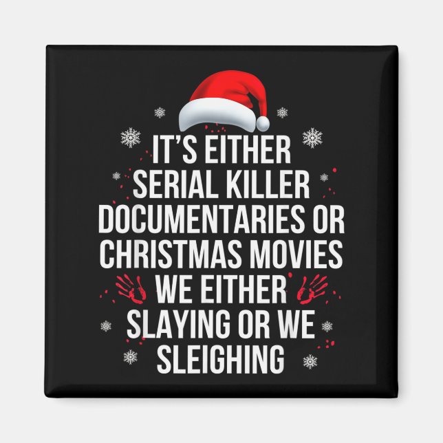 Slaying Or Sleighing Serial Killer True Crime Chri Magnet (Framsidan)