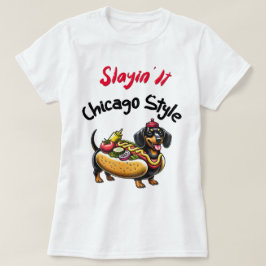 Slayin'It Chicago Stil: Chicago's Finest T Shirt