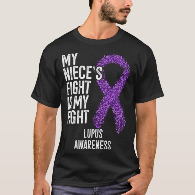 SLE My Niece s Fight Is My Fight Lupus Awareness T Shirt (Framsida)