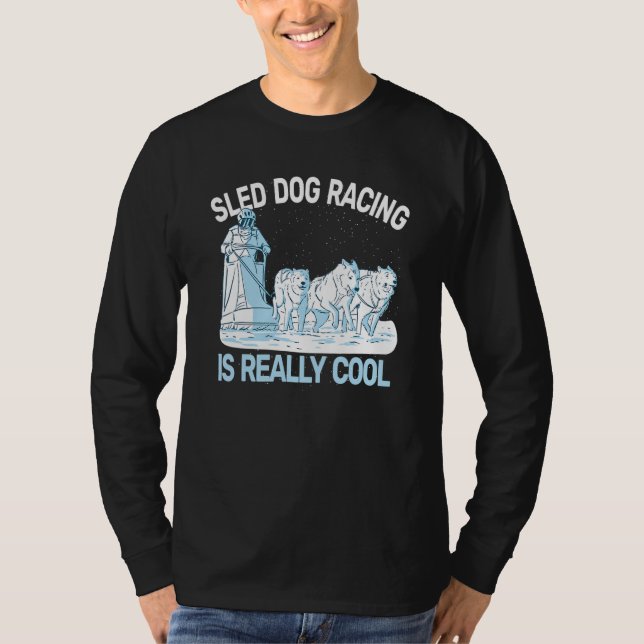 sled dog racing sledding huskies dog sledding mush t shirt (Framsida)