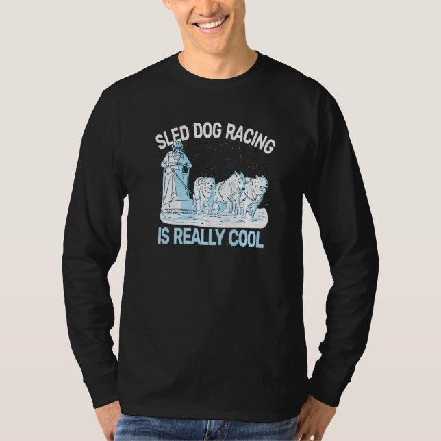 sled dog racing sledding huskies dog sledding mush t shirt (Framsida)