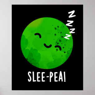 Slee-pea Funny Sleeping Pea Pun Mörk BG Poster