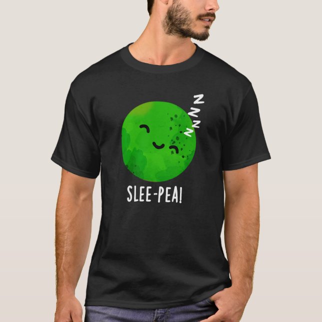 Slee-pea Funny Sleeping Pea Pun Mörk BG T Shirt (Framsida)