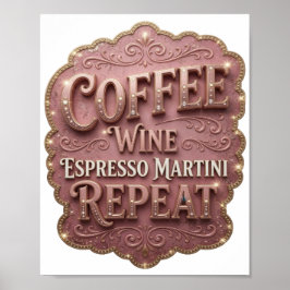 Sleek Gold KAFFE VIN ESPRESSO MARTINI REPETERAR Poster