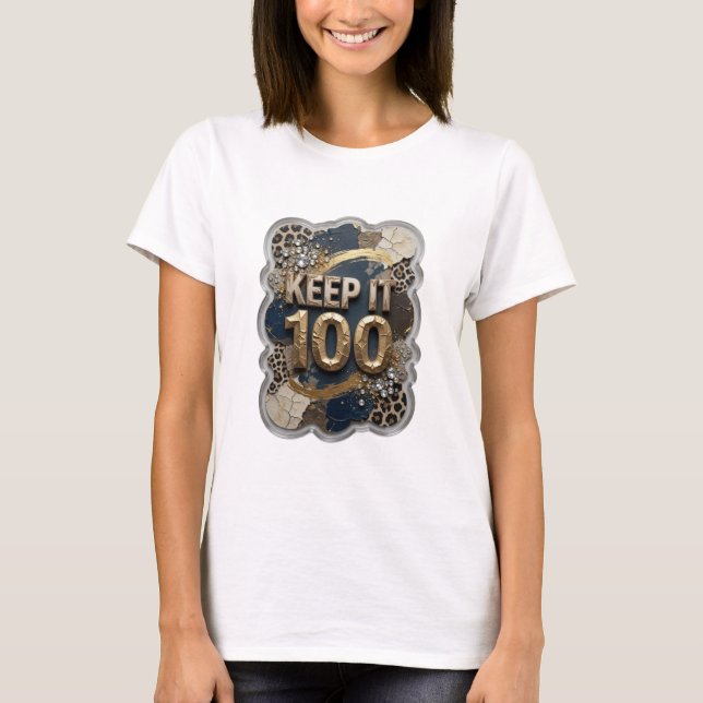 Sleek Guld KEEP IT 100-utskrift T Shirt (Framsida)